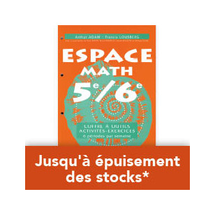 Espace Math 5/6 - Coffre à outils + activités - exercices - 6 heures par semaine